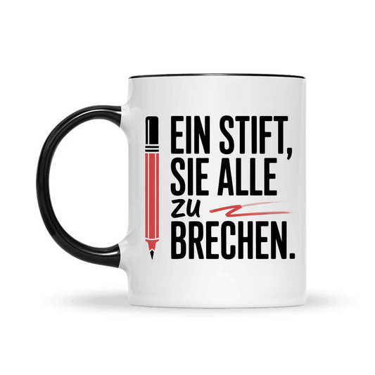 Lehrertasse mit schwarzem Henkel und Spruch „Ein Stift, sie alle zu brechen“, humorvolles Motiv für den Schulalltag.